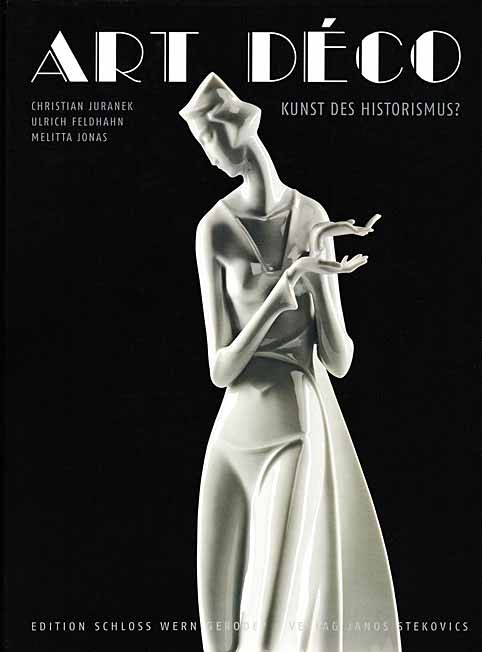 Art Déco: Kunst des Historismus? Verlag Janos Stekovics 